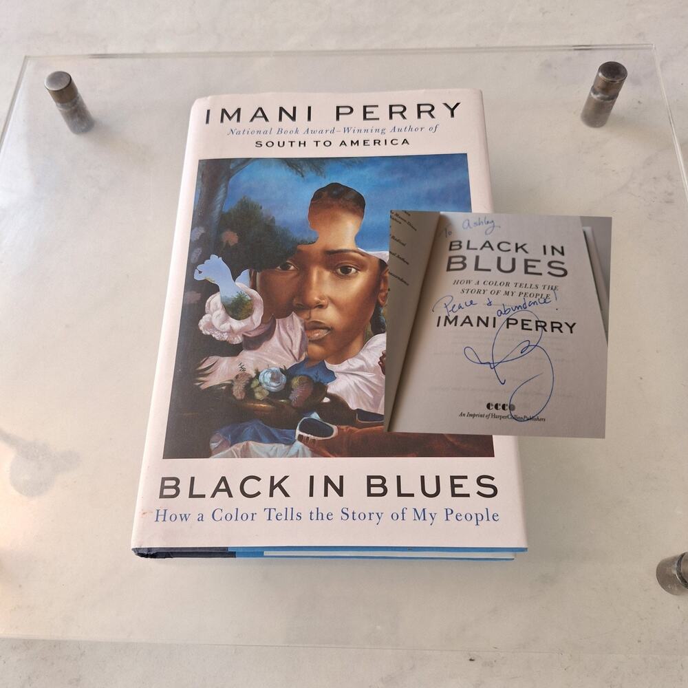 Black in Blues : How a Color Tells the Story of My People by Imani Perry (SIGNED